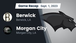 Recap: Berwick  vs. Morgan City  2023