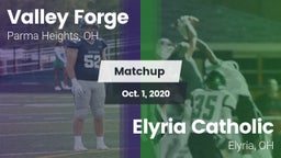 Matchup: Valley Forge High vs. Elyria Catholic  2020