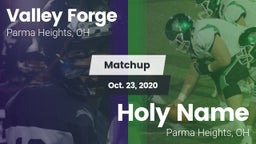 Matchup: Valley Forge High vs. Holy Name  2020