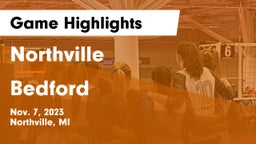 Northville  vs Bedford  Game Highlights - Nov. 7, 2023