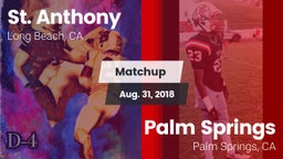 Matchup: St. Anthony High vs. Palm Springs  2018