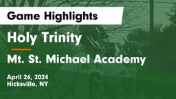 Holy Trinity  vs Mt. St. Michael Academy  Game Highlights - April 26, 2024