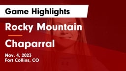 Rocky Mountain  vs Chaparral  Game Highlights - Nov. 4, 2023