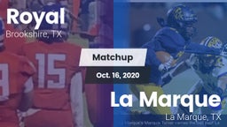 Matchup: Royal  vs. La Marque  2020