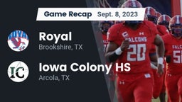 Recap: Royal  vs. Iowa Colony HS 2023