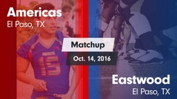 Matchup: Americas  vs. Eastwood  2016