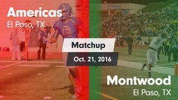 Matchup: Americas  vs. Montwood  2016