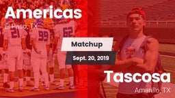 Matchup: Americas  vs. Tascosa  2019