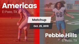 Matchup: Americas  vs. Pebble Hills  2019