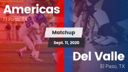 Matchup: Americas  vs. Del Valle  2020