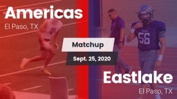 Matchup: Americas  vs. Eastlake  2020