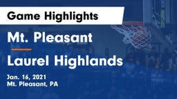 Mt. Pleasant  vs Laurel Highlands  Game Highlights - Jan. 16, 2021