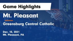 Mt. Pleasant  vs Greensburg Central Catholic  Game Highlights - Dec. 10, 2021