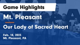 Mt. Pleasant  vs Our Lady of Sacred Heart  Game Highlights - Feb. 18, 2023