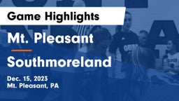Mt. Pleasant  vs Southmoreland  Game Highlights - Dec. 15, 2023