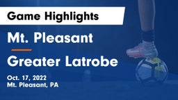 Mt. Pleasant  vs Greater Latrobe  Game Highlights - Oct. 17, 2022