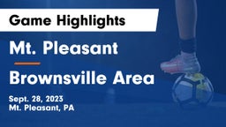 Mt. Pleasant  vs Brownsville Area Game Highlights - Sept. 28, 2023