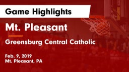 Mt. Pleasant  vs Greensburg Central Catholic Game Highlights - Feb. 9, 2019