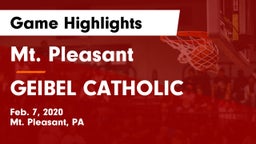 Mt. Pleasant  vs GEIBEL CATHOLIC  Game Highlights - Feb. 7, 2020