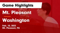Mt. Pleasant  vs Washington  Game Highlights - Feb. 10, 2023