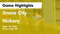 Grove City  vs Hickory  Game Highlights - Sept. 18, 2023