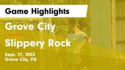 Grove City  vs Slippery Rock  Game Highlights - Sept. 27, 2023