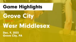Grove City  vs Wesr Middlesex Game Highlights - Dec. 9, 2023