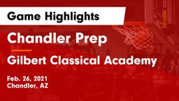 Chandler Prep  vs Gilbert Classical Academy Game Highlights - Feb. 26, 2021
