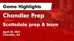 Chandler Prep  vs Scottsdale prep A team Game Highlights - April 28, 2021