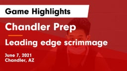 Chandler Prep  vs Leading edge scrimmage Game Highlights - June 7, 2021