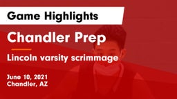 Chandler Prep  vs Lincoln varsity scrimmage  Game Highlights - June 10, 2021