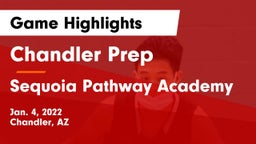 Chandler Prep  vs Sequoia Pathway Academy Game Highlights - Jan. 4, 2022