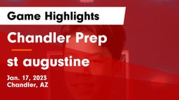 Chandler Prep  vs st augustine Game Highlights - Jan. 17, 2023