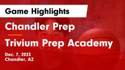Chandler Prep  vs Trivium Prep Academy Game Highlights - Dec. 7, 2023