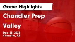 Chandler Prep  vs Valley   Game Highlights - Dec. 28, 2023
