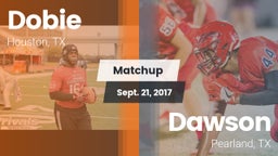Matchup: Dobie  vs. Dawson  2017