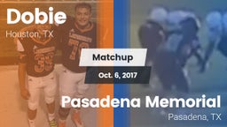 Matchup: Dobie  vs. Pasadena Memorial  2017
