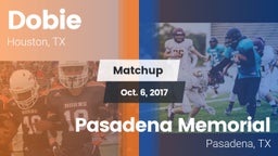 Matchup: Dobie  vs. Pasadena Memorial  2017