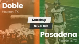 Matchup: Dobie  vs. Pasadena  2017