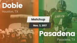 Matchup: Dobie  vs. Pasadena  2017