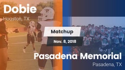 Matchup: Dobie  vs. Pasadena Memorial  2018