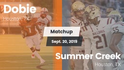 Matchup: Dobie  vs. Summer Creek  2019
