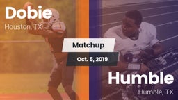 Matchup: Dobie  vs. Humble  2019