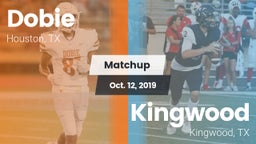 Matchup: Dobie  vs. Kingwood  2019
