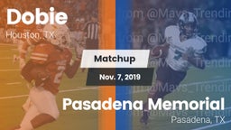 Matchup: Dobie  vs. Pasadena Memorial  2019
