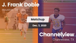 Matchup: Dobie  vs. Channelview  2020