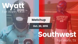 Matchup: Wyatt  vs. Southwest  2016
