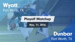 Matchup: Wyatt  vs. Dunbar  2016