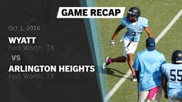 Recap: Wyatt  vs. Arlington Heights  2016