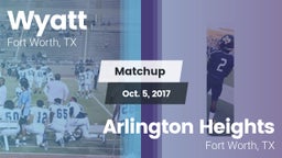 Matchup: Wyatt  vs. Arlington Heights  2017